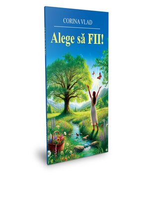 cover image of Alege să FII!